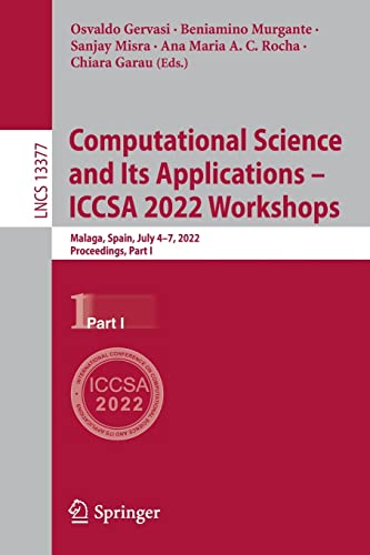 9783031105357: Computational Science and Its Applications – ICCSA 2022 Workshops: Malaga, Spain, July 4–7, 2022, Proceedings, Part I: 13377 (Lecture Notes in Computer Science)