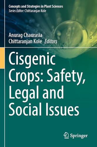 9783031107238: Cisgenic Crops: Safety, Legal and Social Issues (Concepts and Strategies in Plant Sciences)