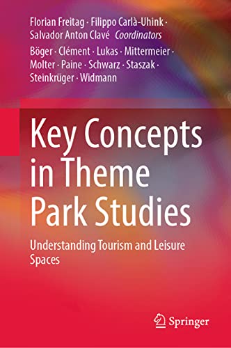 Imagen de archivo de Key Concepts in Theme Park Studies: Understanding Tourism and Leisure Spaces a la venta por Revaluation Books