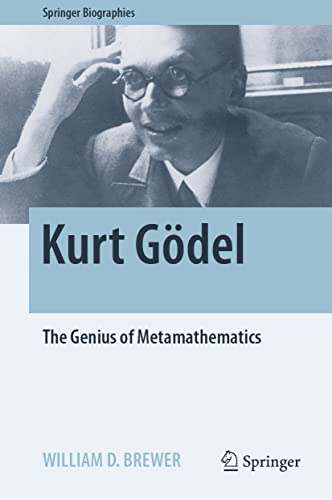 9783031113086: Kurt Gdel: The Genius of Metamathematics (Springer Biographies)