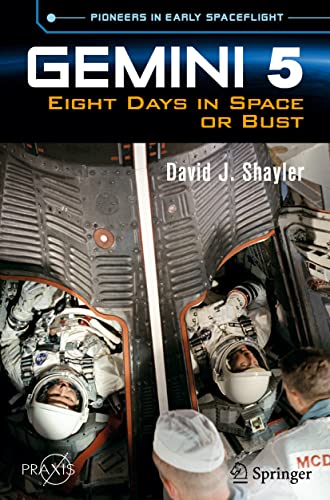 Beispielbild fr Gemini 5: Eight Days in Space or Bust (Springer Praxis Books) zum Verkauf von Monster Bookshop