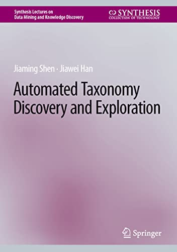 9783031114045: Automated Taxonomy Discovery and Exploration (Synthesis Lectures on Data Mining and Knowledge Discovery)