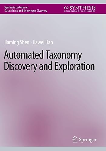 9783031114076: Automated Taxonomy Discovery and Exploration (Synthesis Lectures on Data Mining and Knowledge Discovery)