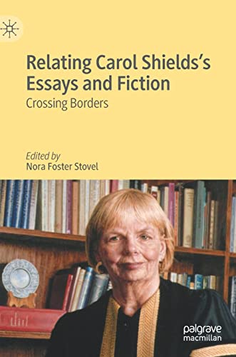 Stock image for Relating Carol Shields's Essays and Fiction : Crossing Borders for sale by Better World Books