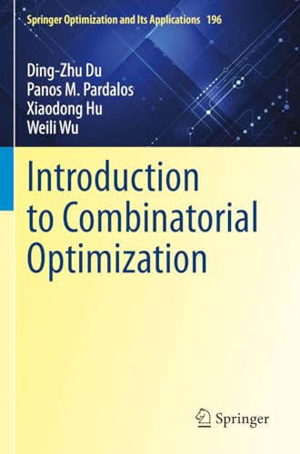 9783031116841: Introduction to Combinatorial Optimization: 196 (Springer Optimization and Its Applications)