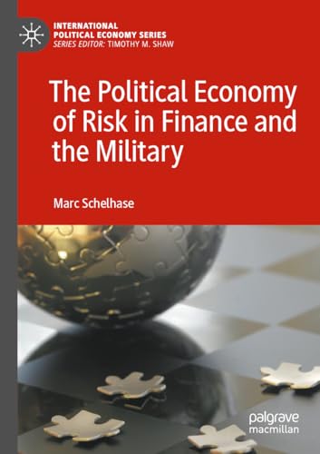 9783031119705: The Political Economy of Risk in Finance and the Military