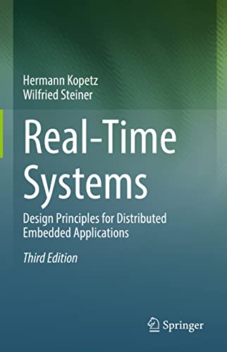 Imagen de archivo de Real-Time Systems: Design Principles for Distributed Embedded Applications (Real-Time Systems Series, 25) a la venta por Books Unplugged