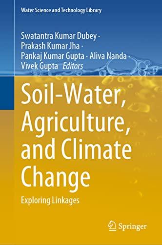 Stock image for Soil-Water; Agriculture; and Climate Change : Exploring Linkages for sale by Ria Christie Collections