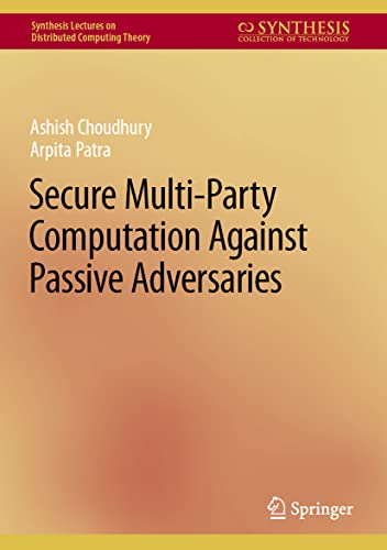 9783031121630: Secure Multi-Party Computation Against Passive Adversaries