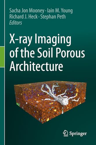 Stock image for X-ray Imaging of the Soil Porous Architecture for sale by Revaluation Books