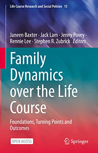 Imagen de archivo de Family Dynamics over the Life Course: Foundations, Turning Points and Outcomes (Life Course Research and Social Policies, 15) a la venta por Lucky's Textbooks
