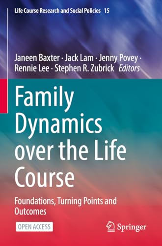 Imagen de archivo de Family Dynamics over the Life Course: Foundations, Turning Points and Outcomes (Life Course Research and Social Policies) a la venta por Ria Christie Collections