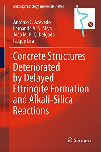 Imagen de archivo de CONCRETE STRUCTURES DETERIORATED BY DELAYED ETTRINGITE FORMATION AND ALKALI SILICA REACTIONS (HB 2023) a la venta por Basi6 International