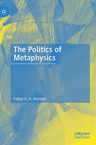 9783031123450: The Politics of Metaphysics