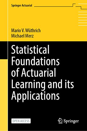 Imagen de archivo de Statistical Foundations of Actuarial Learning and its Applications (Springer Actuarial) a la venta por GF Books, Inc.