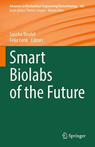 Beispielbild fr Smart Biolabs of the Future (Advances in Biochemical Engineering/Biotechnology, 182) zum Verkauf von Ria Christie Collections