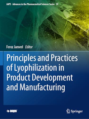 Beispielbild fr Principles and Practices of Lyophilization in Product Development and Manufacturing zum Verkauf von BuchWeltWeit Ludwig Meier e.K.