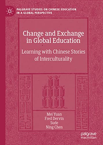 Beispielbild fr Change and Exchange in Global Education : Learning with Chinese Stories of Interculturality zum Verkauf von Buchpark