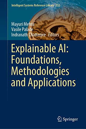 Stock image for Explainable AI: Foundations, Methodologies and Applications (Intelligent Systems Reference Library, 232) for sale by Ria Christie Collections
