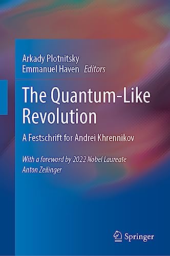 Stock image for The Quantum-Like Revolution: A Festschrift for Andrei Khrennikov for sale by Zubal-Books, Since 1961