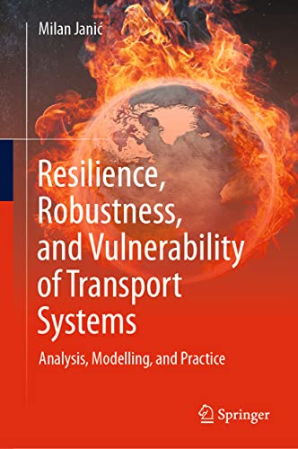 9783031130397: Resilience, Robustness, and Vulnerability of Transport Systems: Analysis, Modelling, and Practice