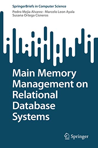 Imagen de archivo de Main Memory Management on Relational Database Systems (SpringerBriefs in Computer Science) a la venta por Lucky's Textbooks