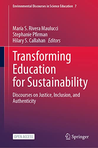 Stock image for Transforming Education for Sustainability: Discourses on Justice, Inclusion, and Authenticity for sale by ThriftBooks-Dallas