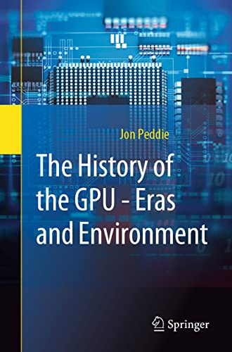 Stock image for The History of the GPU for sale by Blackwell's