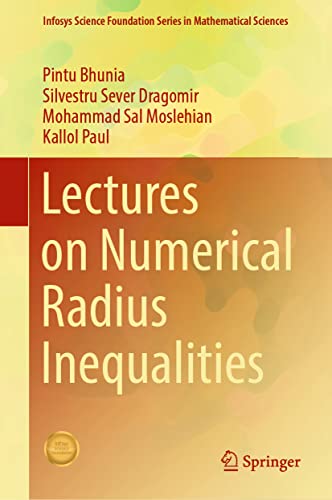 9783031136696: Lectures on Numerical Radius Inequalities (Infosys Science Foundation Series)