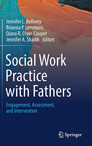 Beispielbild fr Social Work Practice with Fathers: Engagement, Assessment, and Intervention zum Verkauf von Book Deals