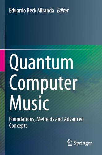 9783031139116: Quantum Computer Music: Foundations, Methods and Advanced Concepts