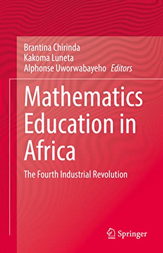 Stock image for Mathematics Education in Africa : The Fourth Industrial Revolution for sale by Ria Christie Collections