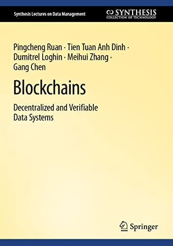 9783031139789: Blockchains: Decentralized and Verifiable Data Systems (Synthesis Lectures on Data Management)