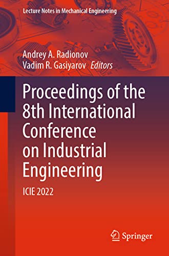 Imagen de archivo de Proceedings of the 8th International Conference on Industrial Engineering : ICIE 2022 a la venta por Ria Christie Collections