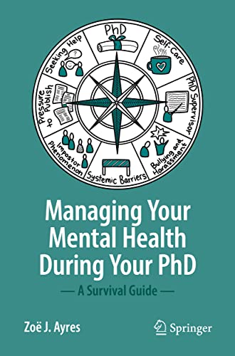 Imagen de archivo de Managing your Mental Health during your PhD : A Survival Guide a la venta por Blackwell's