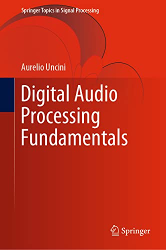 Stock image for Digital Audio Processing Fundamentals (Springer Topics in Signal Processing, 21) for sale by Brook Bookstore