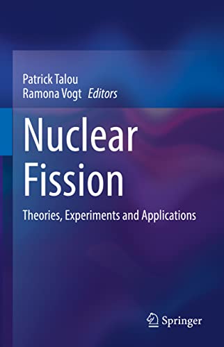 Beispielbild fr Nuclear Fission: Theories, Experiments and Applications zum Verkauf von WorldofBooks