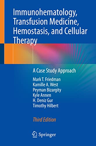 Stock image for Immunohematology, Transfusion Medicine, Hemostasis, and Cellular Therapy: A Case Study Approach for sale by BooksRun
