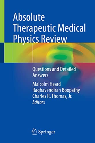 Beispielbild fr Absolute Therapeutic Medical Physics Review: Questions and Detailed Answers zum Verkauf von Books Unplugged