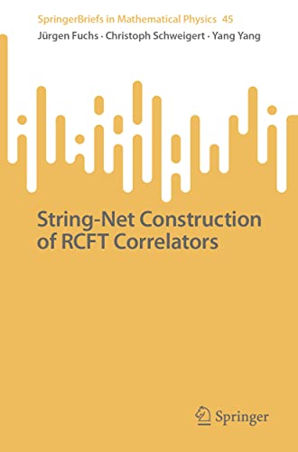 Beispielbild fr String-Net Construction of RCFT Correlators zum Verkauf von Blackwell's