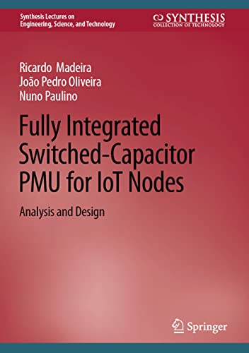Stock image for Fully Integrated Switched-Capacitor PMU for IoT Nodes for sale by Blackwell's