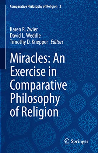 Beispielbild fr Miracles: An Exercise in Comparative Philosophy of Religion (Comparative Philosophy of Religion, 3) zum Verkauf von California Books