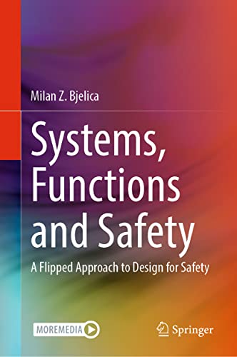 Stock image for Systems, Functions and Safety: A Flipped Approach to Design for Safety for sale by Books Puddle
