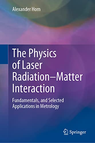 Beispielbild fr The Physics of Laser Radiation-Matter Interaction zum Verkauf von Blackwell's
