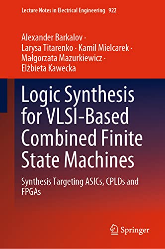 Stock image for Logic Synthesis for VLSI-Based Combined Finite State Machines (Hardcover) for sale by Grand Eagle Retail