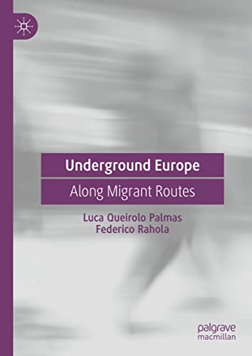9783031161506: Underground Europe: Along Migrant Routes