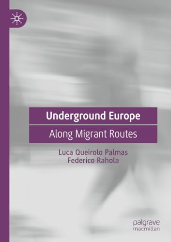 9783031161537: Underground Europe: Along Migrant Routes