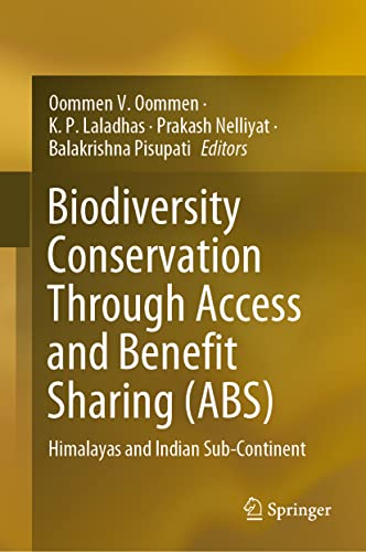 Stock image for Biodiversity Conservation Through Access and Benefit Sharing (ABS): Himalayas and Indian Sub-Continent for sale by California Books