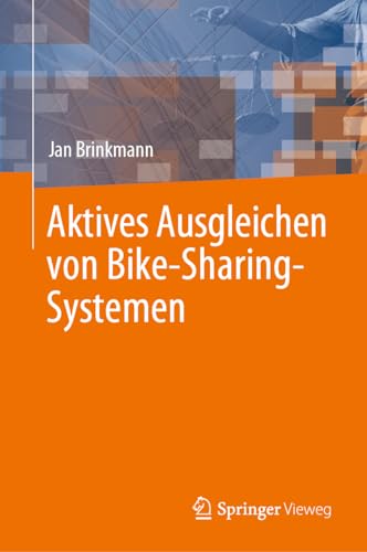 Stock image for Aktives Ausgleichen Von Bike-Sharing-Systemen for sale by Blackwell's