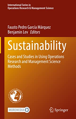 9783031166198: Sustainability: Cases and Studies in Using Operations Research and Management Science Methods: 333 (International Series in Operations Research & Management Science)